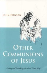 Other Communions of Jesus - John Henson - 9781780990545