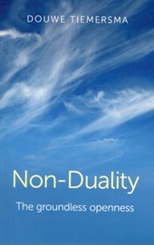 Non-Duality - The groundless openness