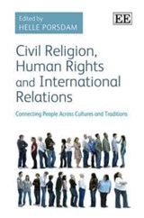 Civil Religion, Human Rights and International Relations - Helle Porsdam - 9781781000519