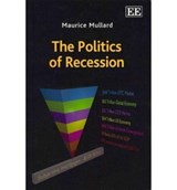 The Politics of Recession - Maurice Mullard - 9781781001950