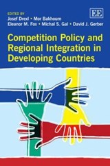 Competition Policy and Regional Integration in Developing Countries - Josef Drexl ; Mor Bakhoum ; Eleanor M. Fox ; Michal S. Gal ; David J. Gerber - 9781781004302