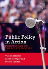 Public Policy in Action - Victor Bekkers ; Menno Fenger ; Peter Scholten - 9781781004524