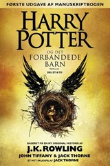 Harry Potter og det forbandede barn - Del et og to (Første udgave af manuskriptbogen) - J.K. Rowling ; Jack Thorne ; John Tiffany - 9781781107256