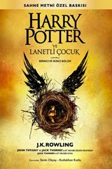 Harry Potter ve Lanetli Çocuk Birinci ve İkinci Bölüm (Sahne Metni Özel Baskısı) - J.K. Rowling ; Jack Thorne ; John Tiffany - 9781781107881