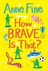 How Brave is That? - Anne Fine - 9781781122433
