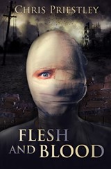 Flesh and Blood - Chris Priestley - 9781781126882