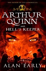 Arthur Quinn and Hell's Keeper - Alan Early - 9781781171585