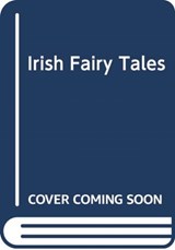 Irish Fairy Tales - Edmund Leamy - 9781781176894