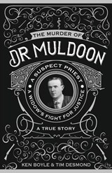 The Murder of Dr Muldoon - Mr Ken Boyle ; Mr Tim Desmond - 9781781176900