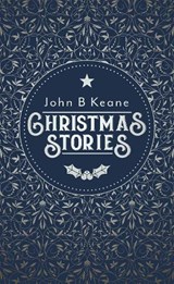 CHRISTMAS STORIES - JOHN B KEANE - 9781781177471