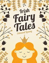 Irish Fairy Tales - Edmund Leamy - 9781781178386