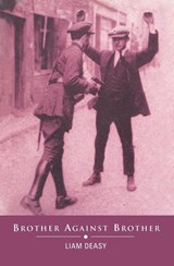 Brother Against Brother - Liam Deasy - 9781781179376