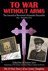 To War Without Arms - Alexander Reynolds - 9781781220146