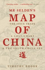 Brook, T: Mr Selden's Map of China | Timothy Brook | 