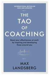 The Tao of Coaching - Max Landsberg - 9781781253328