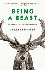 Being a Beast - Charles Foster - 9781781255353