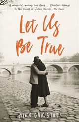 Let Us Be True - Alex Christofi - 9781781257418