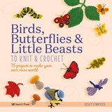 Birds, Butterflies & Little Beasts to Knit & Crochet - Lesley Stanfield - 9781781269473