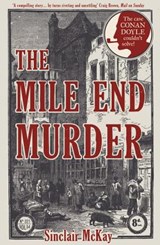 The Mile End Murder - MCKAY,  Sinclair - 9781781318041