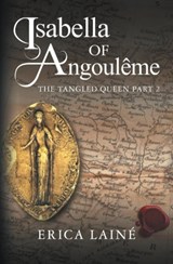 Isabella of Angouleme - Erica Laine - 9781781327333