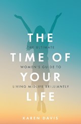 The Time of Your Life - DAVIS,  Karen - 9781781333976