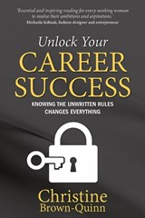 Unlock Your Career Success - BROWN-QUINN,  Christine - 9781781334416