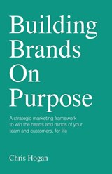 Building Brands on Purpose - Chris Hogan - 9781781336021