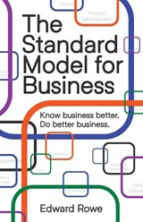 The Standard Model for Business - Edward Rowe - 9781781339787