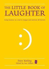 The Little Book of Laughter - Dave Keeling ; Ian Gilbert - 9781781350089