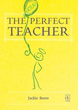 The (Practically) Perfect Teacher - JACKIE,  MBA OBE Beere - 9781781352526