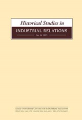 Historical Studies in Industrial Relations - SMITH,  Paul - 9781781382011