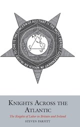 Knights Across the Atlantic - STEVEN (DEPARTMENT OF HISTORY,  University of Nottingham) Parfitt - 9781781383186