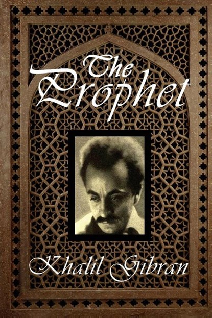The Prophet, Khalil Gibran - Paperback - 9781781394014
