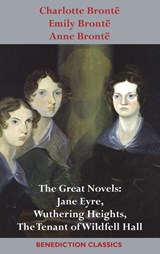 Charlotte Bronte, Emily Bronte and Anne Bronte - Charlotte Bronte ; Emily Bronte ; Anne Bronte - 9781781399880