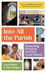 Into All the Parish - Greg Bakker ; Tina Hodgett - 9781781404768