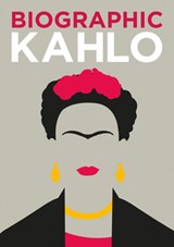 Biographic: Kahlo - Sophie Collins - 9781781453414