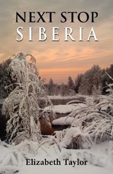 Next Stop Siberia - TAYLOR,  Elizabeth - 9781781485330