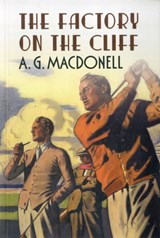 The Factory on the Cliff - A. G. Macdonell - 9781781550243