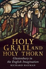 Holy Grail and Holy Thorn - Richard Hayman - 9781781550496