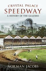 Crystal Palace Speedway - JACOBS,  Norman - 9781781550625