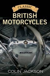 Classic British Motorcycles - JACKSON,  Colin - 9781781550861