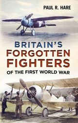 Britain's Forgotten Fighters of the First World War - Paul R. Hare - 9781781551974