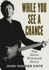 While You See A Chance - John Van der Kiste - 9781781556733