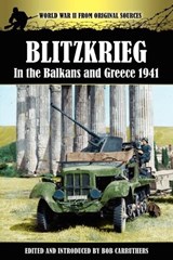 Blitzkrieg in the Balkans and Greece 1941 - Bob Carruthers - 9781781581223
