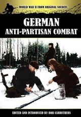 German Anti-Partisan Combat - Bob Carruthers - 9781781581292
