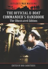 The Official U-Boat Commander's Handbook - CARRUTHERS,  Bob - 9781781591581