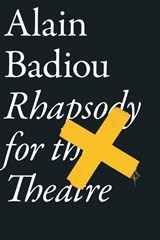 Rhapsody for the Theatre - Alain Badiou - 9781781681251