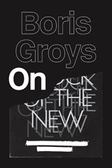 On the New - Boris Groys - 9781781682920