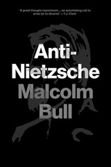 Anti-Nietzsche | Malcolm Bull | 