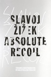 Absolute Recoil: Towards a New Foundation of Dialectical Materialism